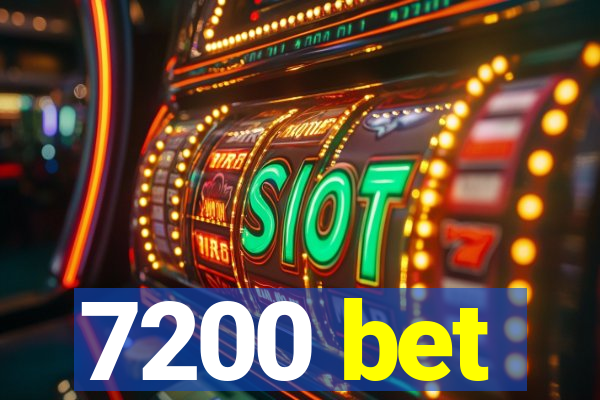 7200 bet